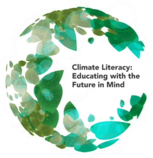 Climate Literacy: Educating with the Future in Mind
