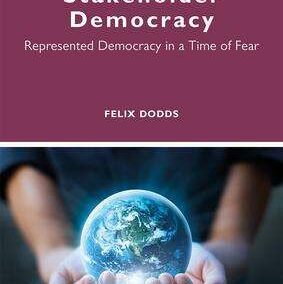 Stakeholder Democracy: Represented Democracy in a Time of Fear