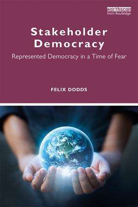 Stakeholder Democracy: Represented Democracy in a Time of Fear