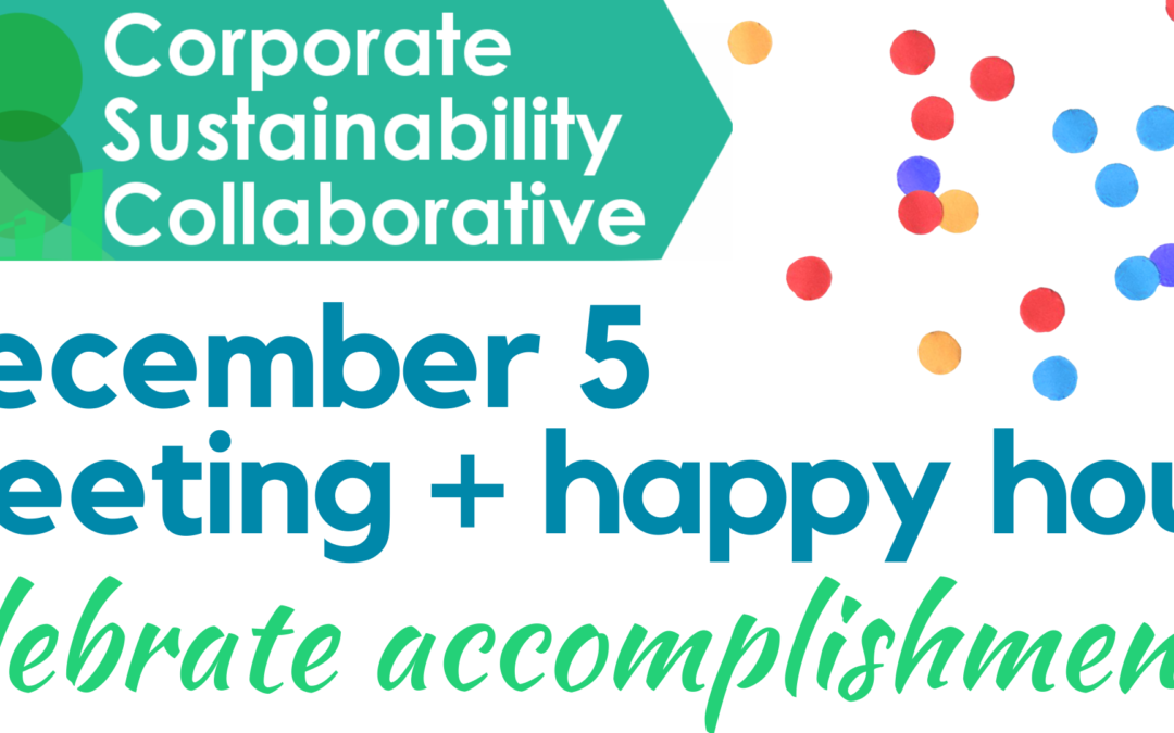 Corporate Sustainability Collaborative Meeting & Happy Hour