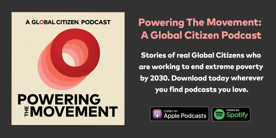 Powering the Movement: A Global Citizen Podcast