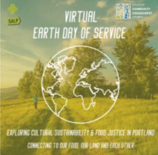 PSU’s VIRTUAL Earth Day of Service: Exploring Cultural Sustainability & Food Justice in Portland