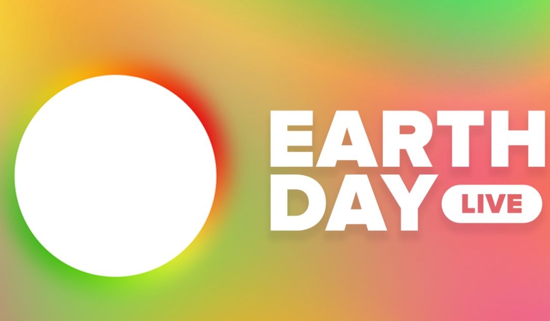 Join Us for an Earth Day Live Stream Event!