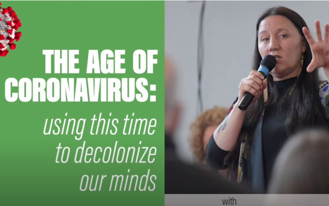 The Age of Coronavirus: Using this time to decolonize our minds