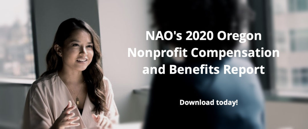 NAO’s 2020 Oregon Nonprofit Compensation and Benefits Report